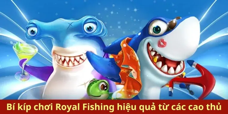 Hướng Dẫn Chơi Bắn Cá Royal Fishing HB88 Để Thắng Lớn 2 Hướng Dẫn Chơi Bắn Cá Royal Fishing HB88 Để Thắng Lớn